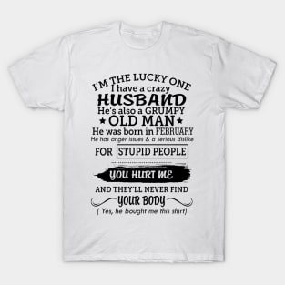 My grumpy old husband was born in february T-Shirt